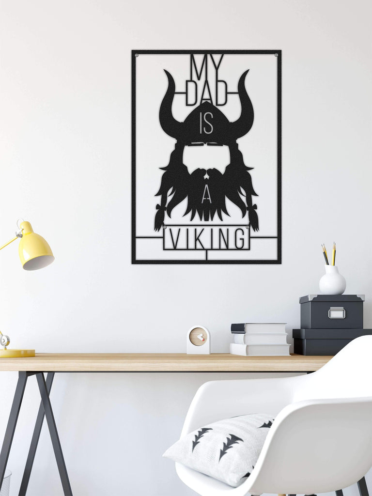 MY DAD IS A VIKING | Vikings Metal Wall Panel | Contemporary Metal Wall Decor - Hencely